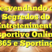 Desvendando os Segredos do Entretenimento Esportivo Online: Bet365 e Sportingbet