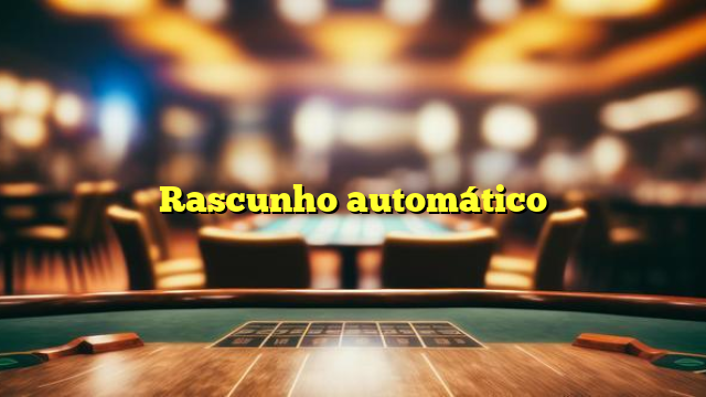 Rascunho automático